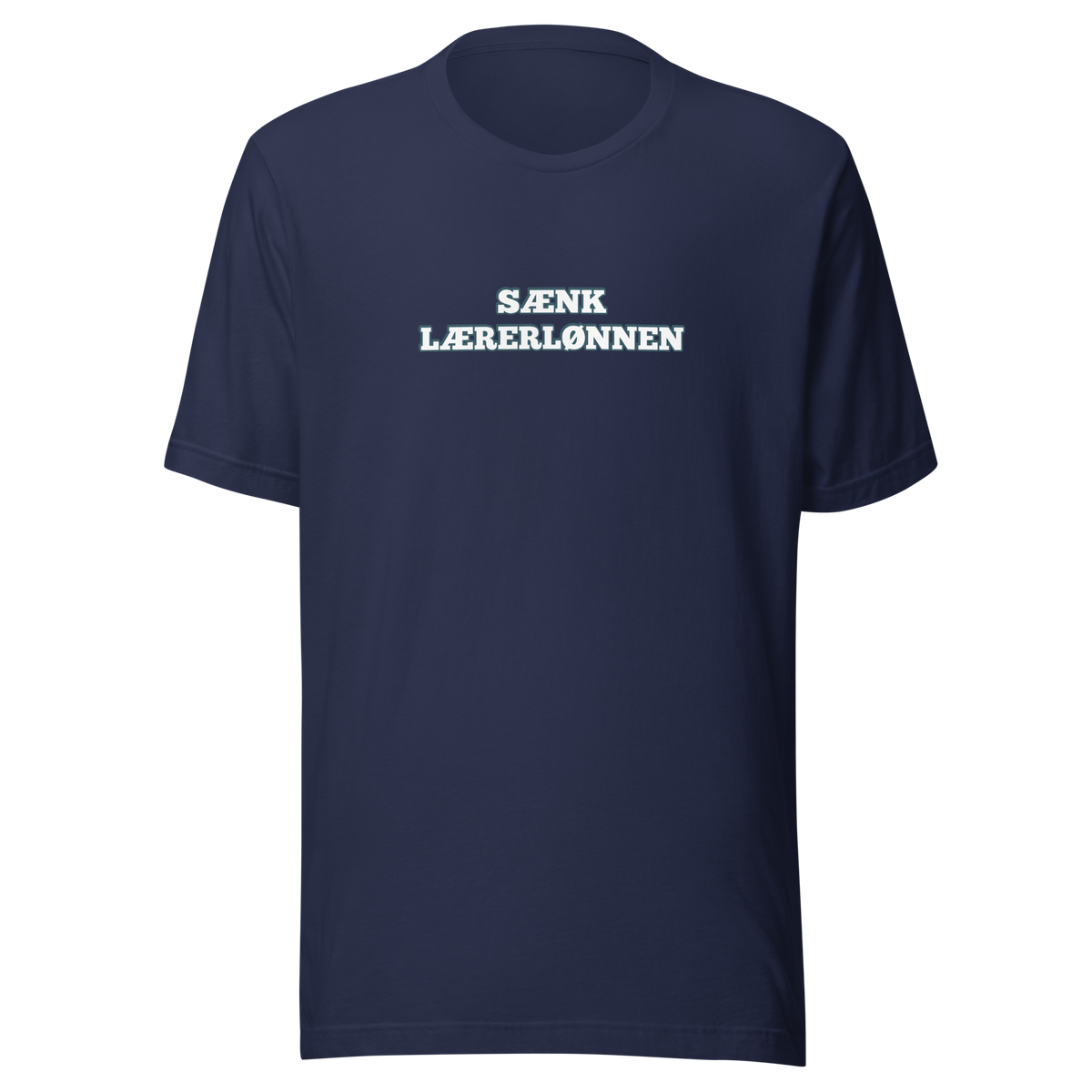 Sænk Lærerlønnen Tee