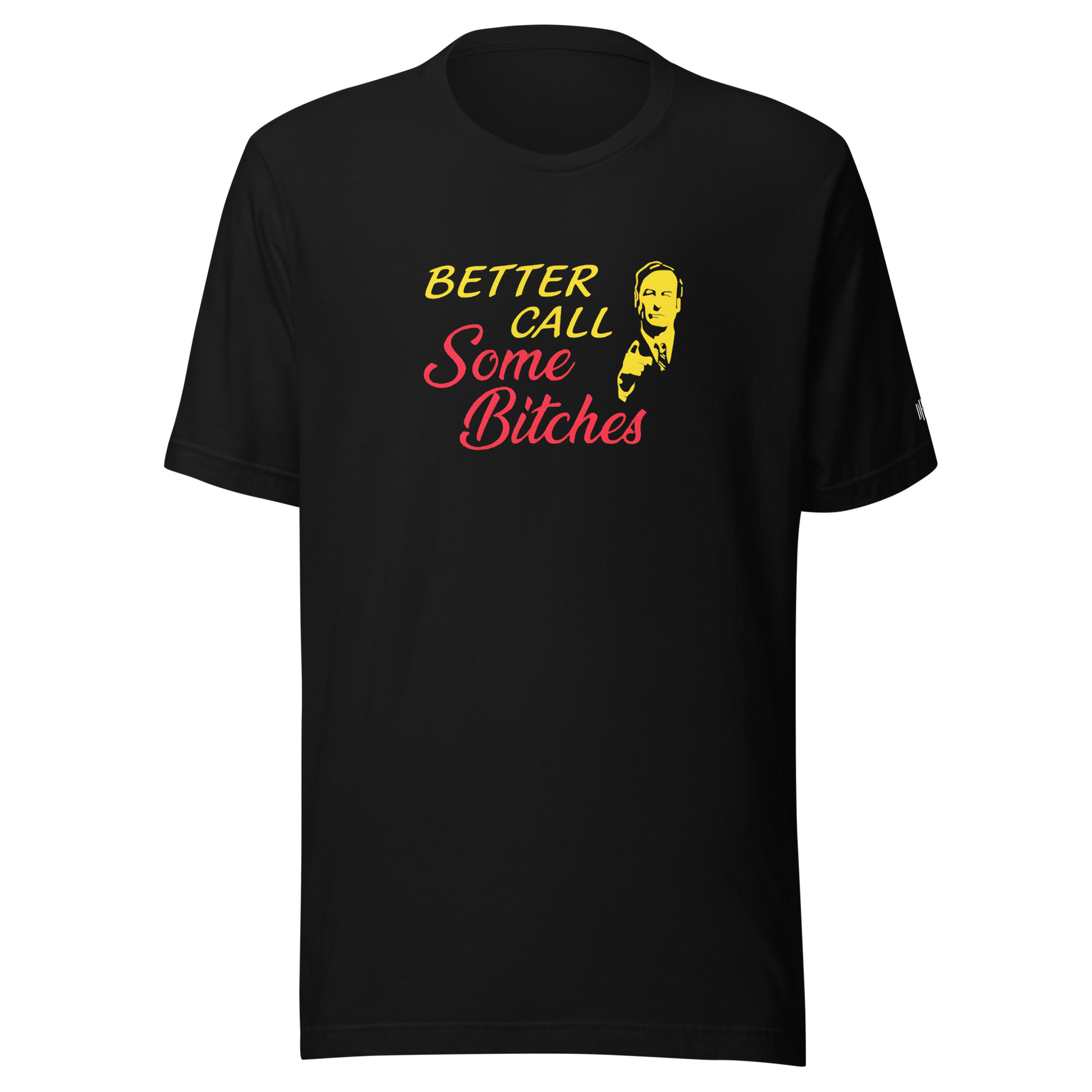 Better Call Some Bitches Tee DRØP