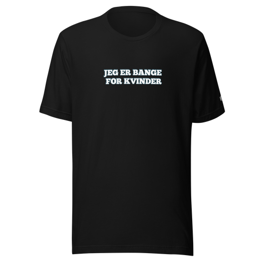 Jeg er bange for kvinder Tee DRØP