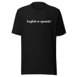 English or spanish Tee