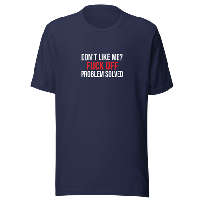 Dont like me Tee