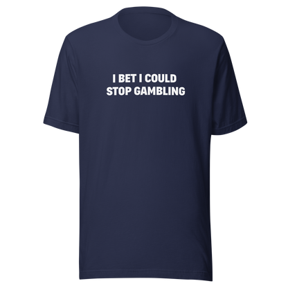 Stop gambling Tee
